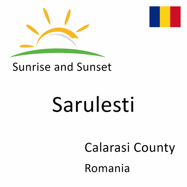 Sunrise and sunset times for Sarulesti, Calarasi County, Romania