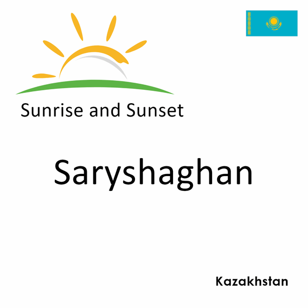 Sunrise and sunset times for Saryshaghan, Kazakhstan