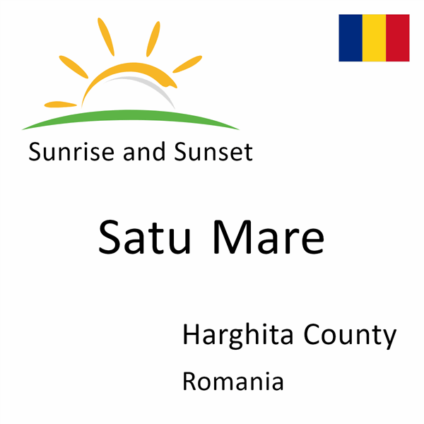 Sunrise and sunset times for Satu Mare, Harghita County, Romania