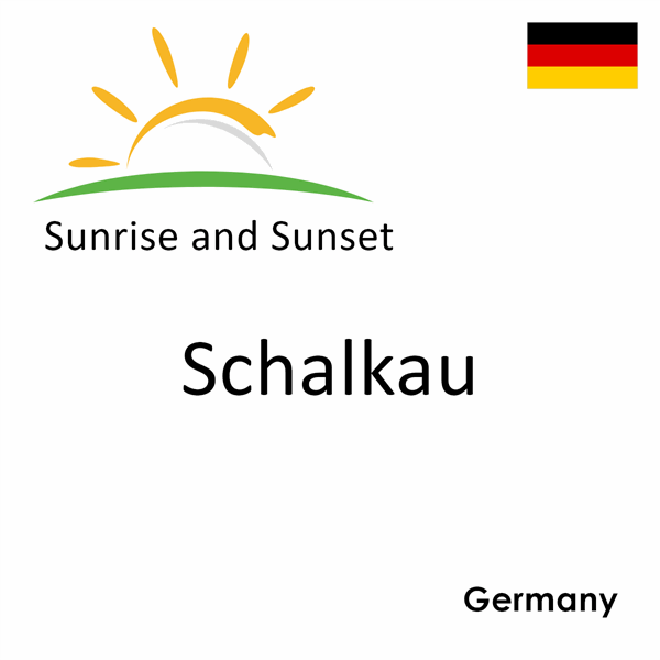 Sunrise and sunset times for Schalkau, Germany
