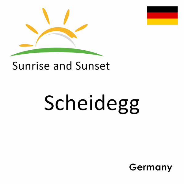Sunrise and sunset times for Scheidegg, Germany