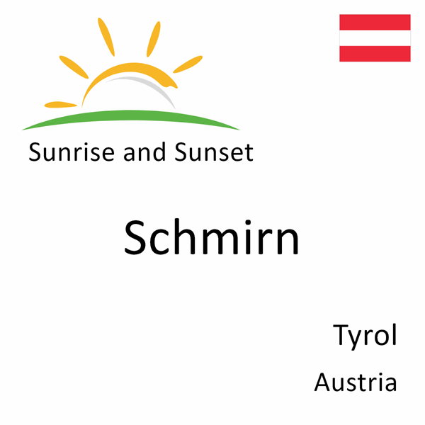 Sunrise and sunset times for Schmirn, Tyrol, Austria
