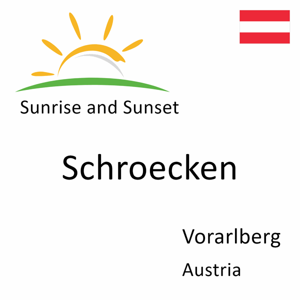 Sunrise and sunset times for Schroecken, Vorarlberg, Austria