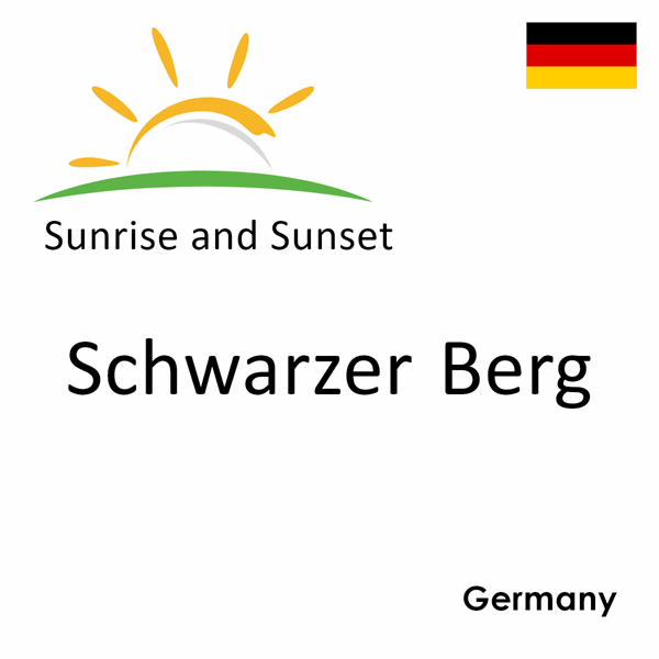 Sunrise and sunset times for Schwarzer Berg, Germany