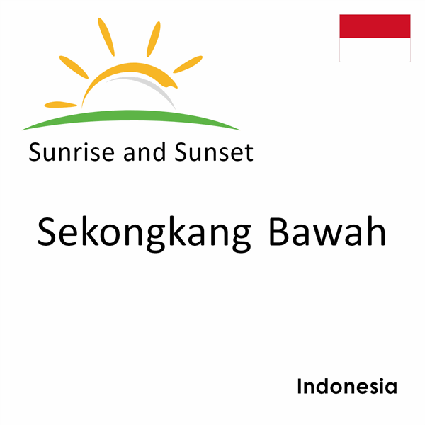 Sunrise and sunset times for Sekongkang Bawah, Indonesia