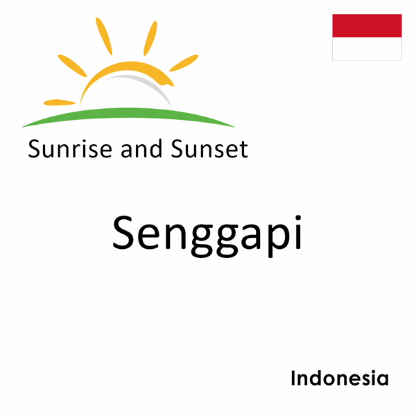 Sunrise and sunset times for Senggapi, Indonesia
