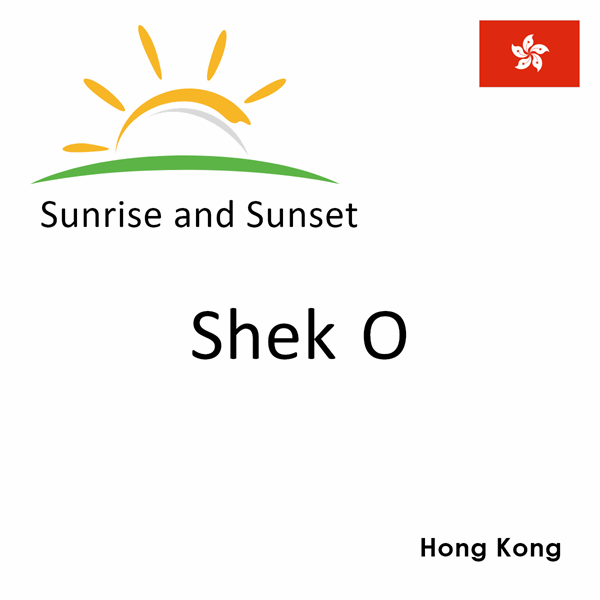 Sunrise and sunset times for Shek O, Hong Kong