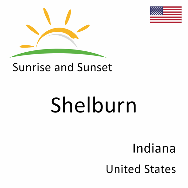 Sunrise and sunset times for Shelburn, Indiana, United States