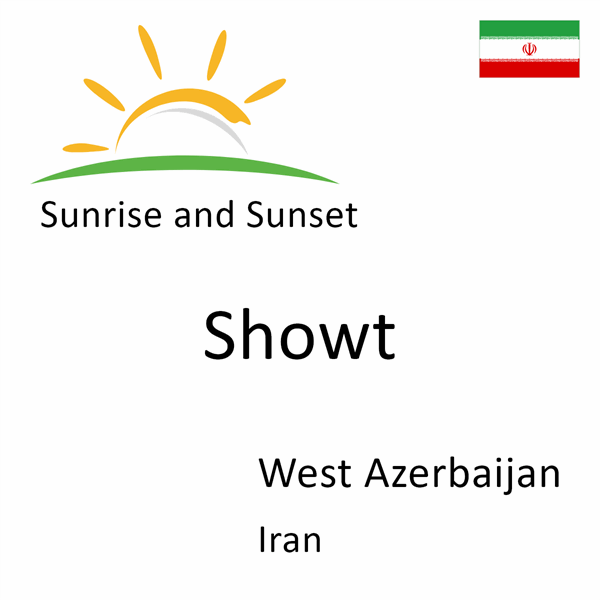 Sunrise and sunset times for Showt, West Azerbaijan, Iran