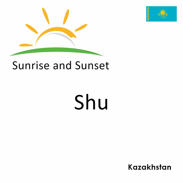 Sunrise and sunset times for Shu, Kazakhstan