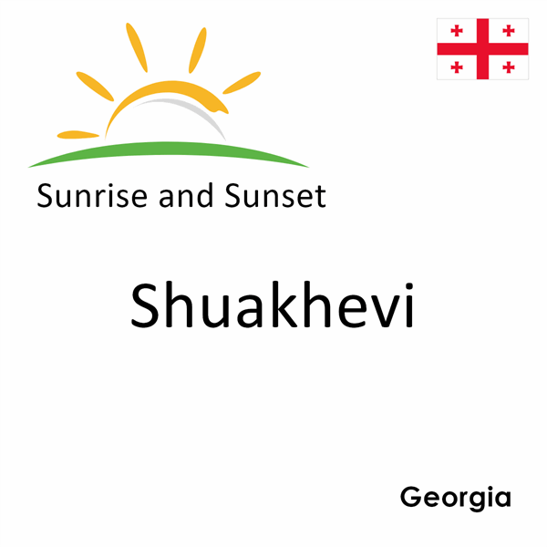 Sunrise and sunset times for Shuakhevi, Georgia