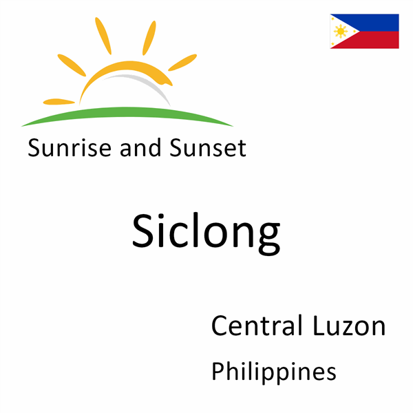 Sunrise and sunset times for Siclong, Central Luzon, Philippines