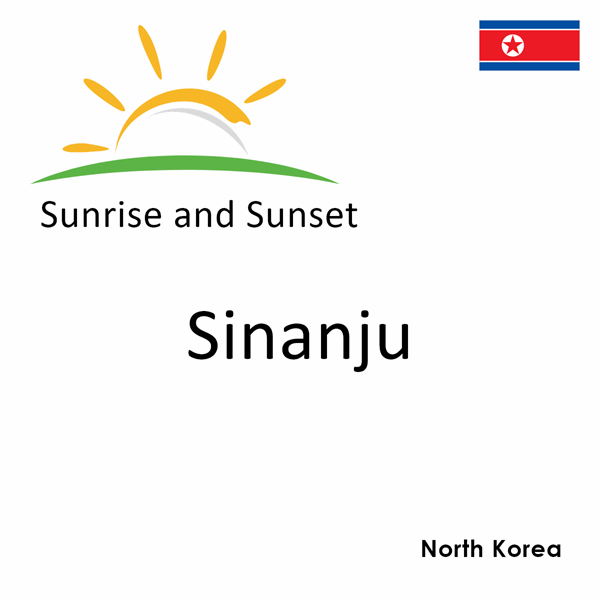 Sunrise and sunset times for Sinanju, North Korea