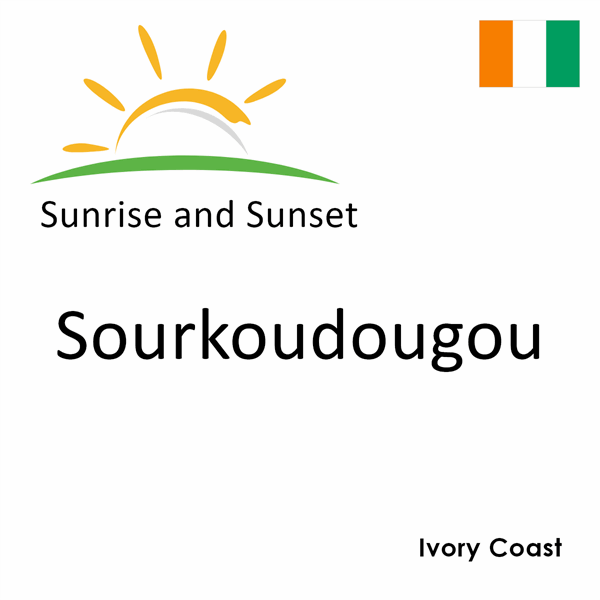 Sunrise and sunset times for Sourkoudougou, Ivory Coast