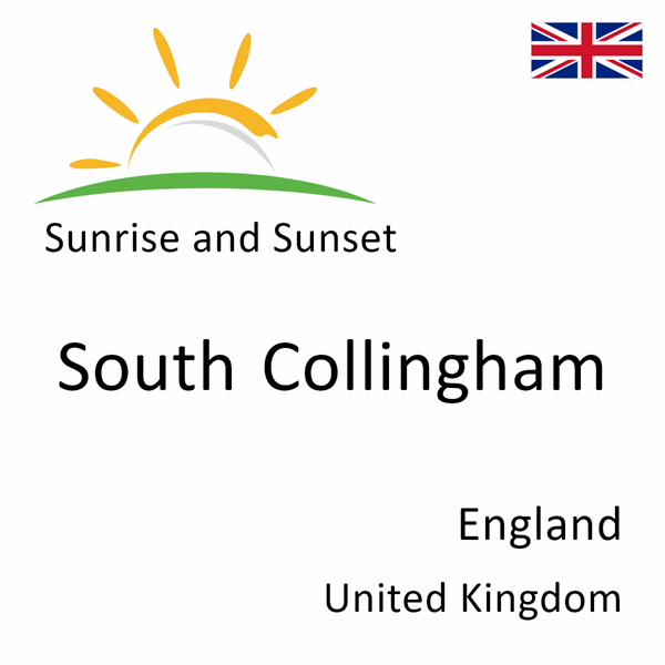 Sunrise and sunset times for South Collingham, England, United Kingdom