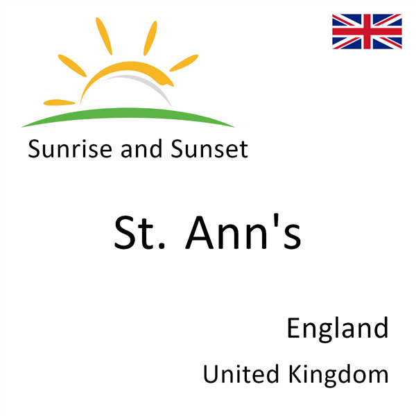 Sunrise and sunset times for St. Ann's, England, United Kingdom
