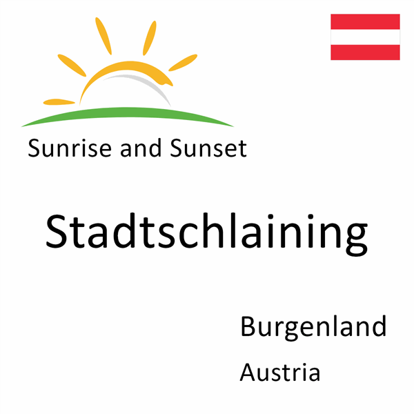 Sunrise and sunset times for Stadtschlaining, Burgenland, Austria