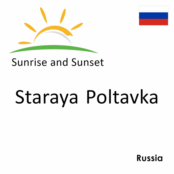 Sunrise and sunset times for Staraya Poltavka, Russia