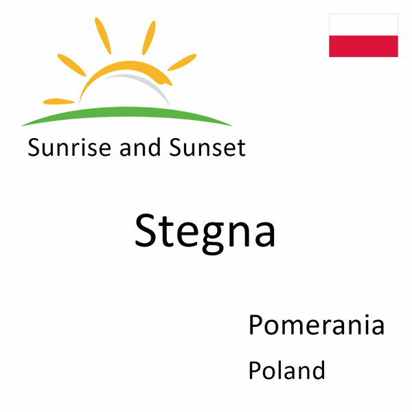 Sunrise and sunset times for Stegna, Pomerania, Poland