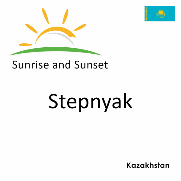 Sunrise and sunset times for Stepnyak, Kazakhstan