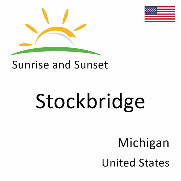 Sunrise and sunset times for Stockbridge, Michigan, United States