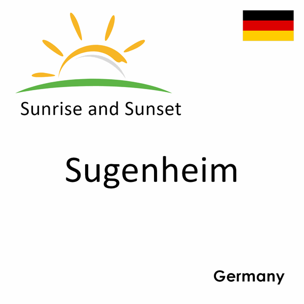Sunrise and sunset times for Sugenheim, Germany
