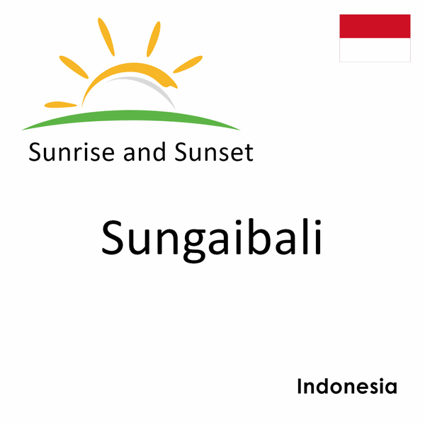 Sunrise and sunset times for Sungaibali, Indonesia