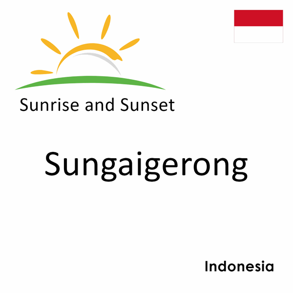 Sunrise and sunset times for Sungaigerong, Indonesia