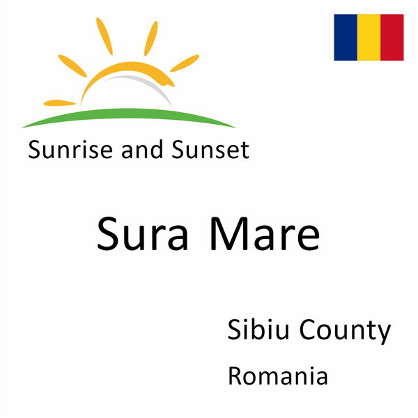 Sunrise and sunset times for Sura Mare, Sibiu County, Romania