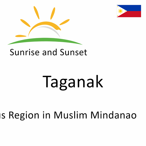 Sunrise and sunset times for Taganak, Autonomous Region in Muslim Mindanao, Philippines