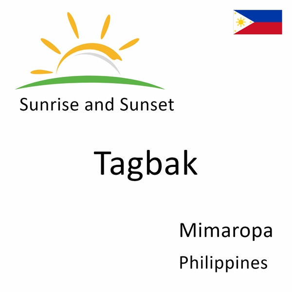 Sunrise and sunset times for Tagbak, Mimaropa, Philippines