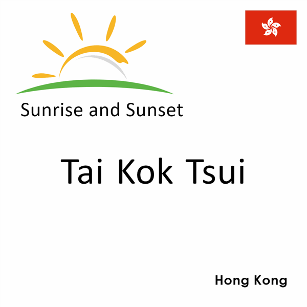 Sunrise and sunset times for Tai Kok Tsui, Hong Kong