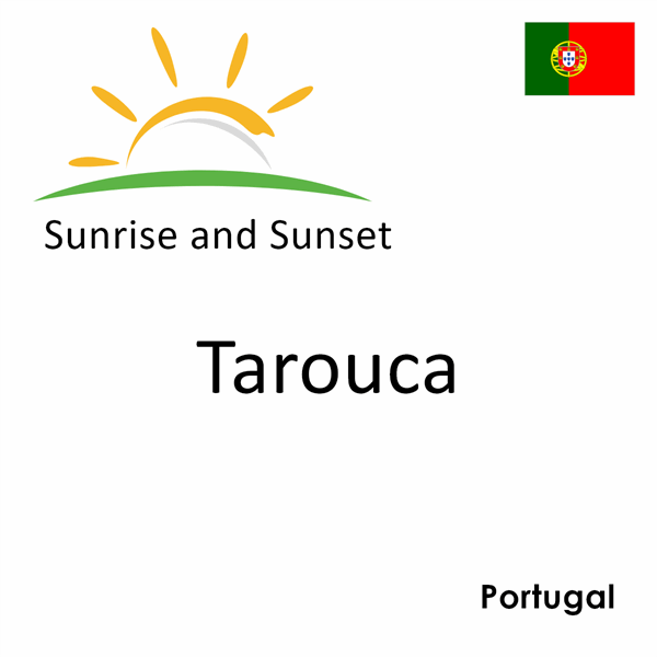 Sunrise and sunset times for Tarouca, Portugal