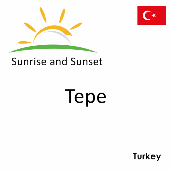 Sunrise and sunset times for Tepe, Turkey