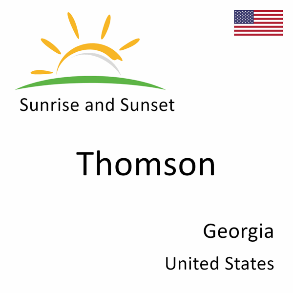 Sunrise and sunset times for Thomson, Georgia, United States