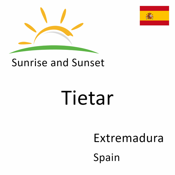 Sunrise and sunset times for Tietar, Extremadura, Spain
