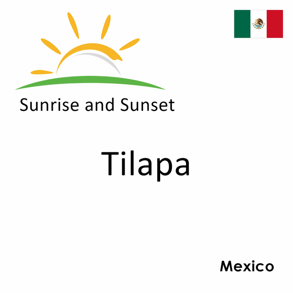Sunrise and sunset times for Tilapa, Mexico