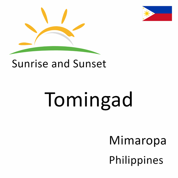 Sunrise and sunset times for Tomingad, Mimaropa, Philippines