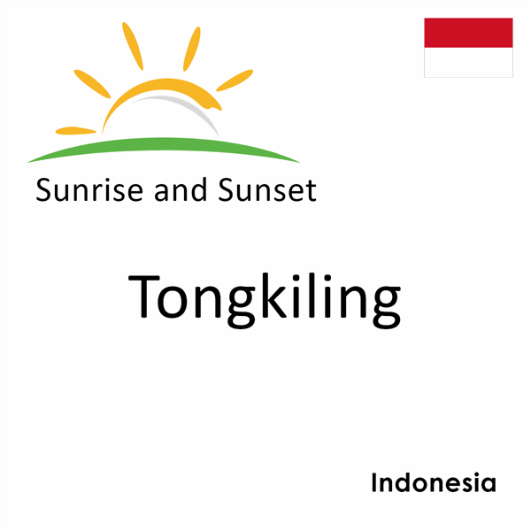 Sunrise and sunset times for Tongkiling, Indonesia