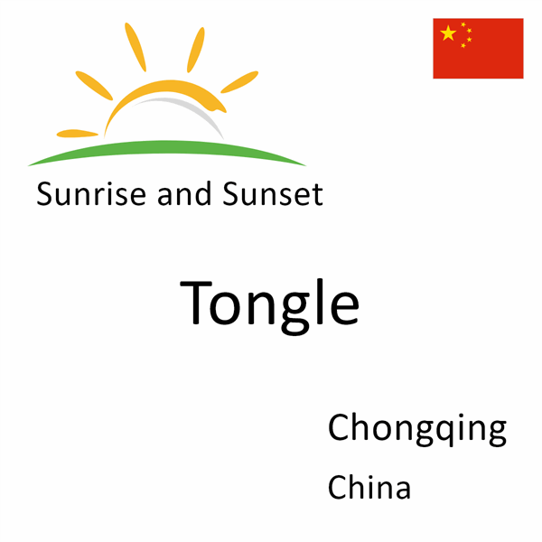 Sunrise and sunset times for Tongle, Chongqing, China