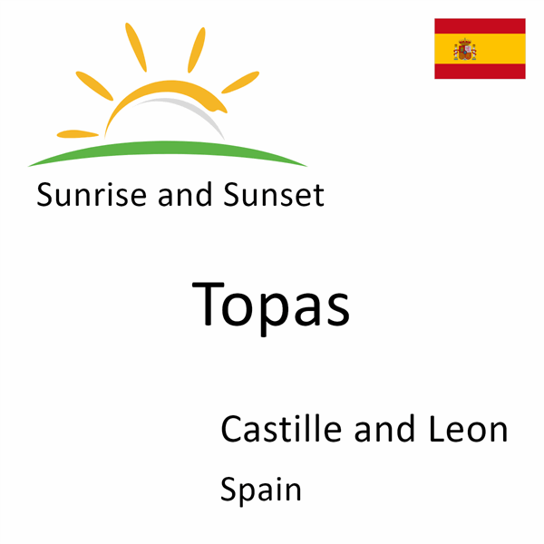 Sunrise and sunset times for Topas, Castille and Leon, Spain