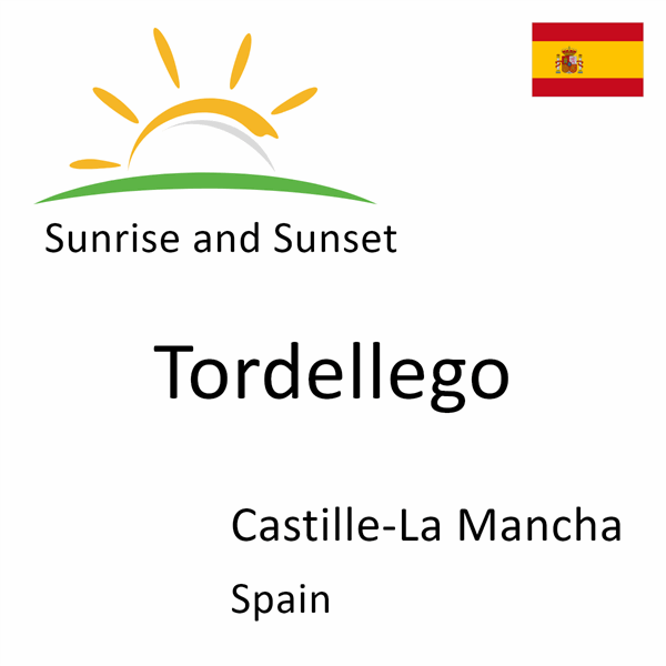 Sunrise and sunset times for Tordellego, Castille-La Mancha, Spain
