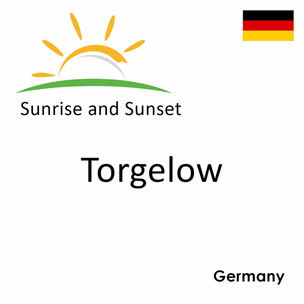 Sunrise and sunset times for Torgelow, Germany