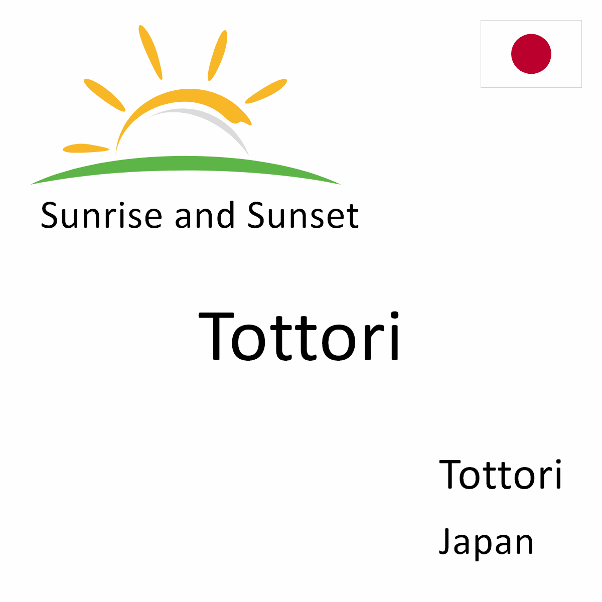 Sunrise and Sunset Times in Tottori, Tottori, Japan