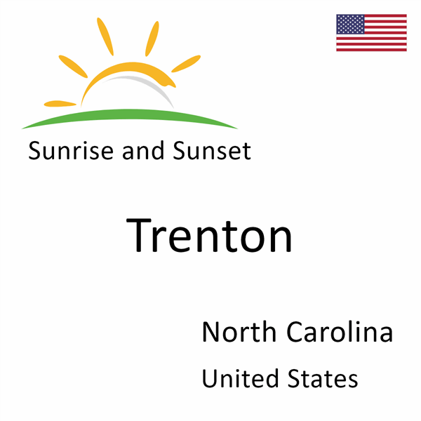 Sunrise and sunset times for Trenton, North Carolina, United States