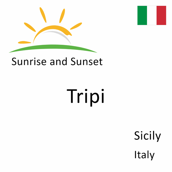 Sunrise and sunset times for Tripi, Sicily, Italy