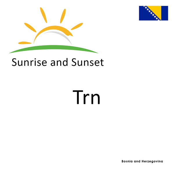 Sunrise and sunset times for Trn, Bosnia and Herzegovina