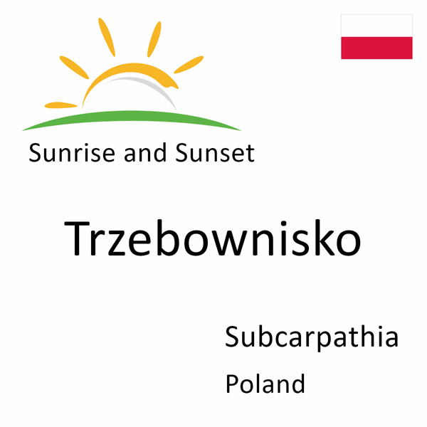 Sunrise and sunset times for Trzebownisko, Subcarpathia, Poland