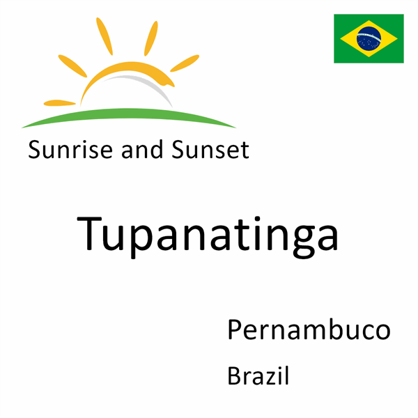 Sunrise and sunset times for Tupanatinga, Pernambuco, Brazil