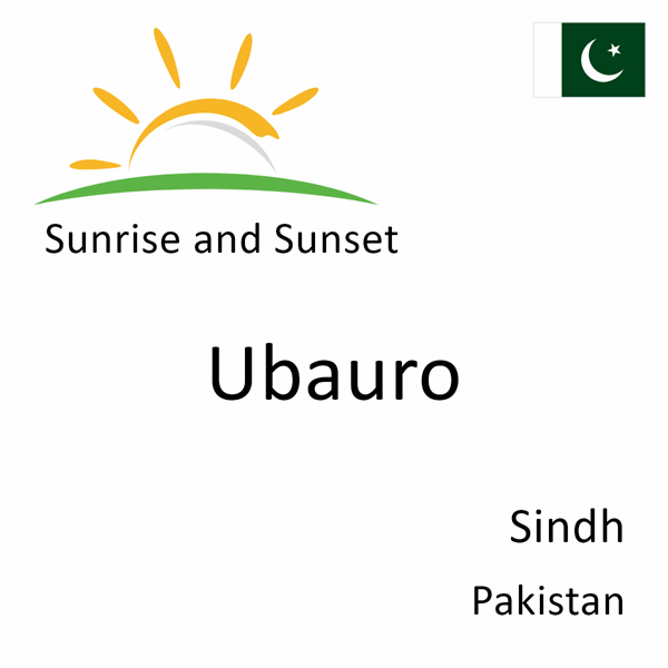 Sunrise and sunset times for Ubauro, Sindh, Pakistan